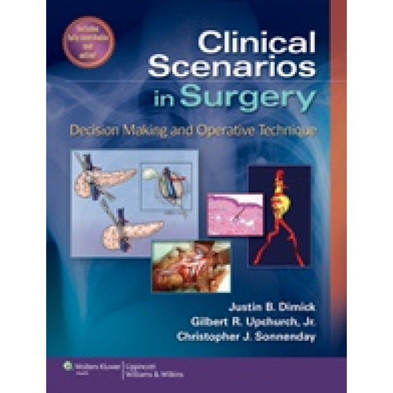 Clinical Scenarios in Surgery (Decision Making and Operative Technique